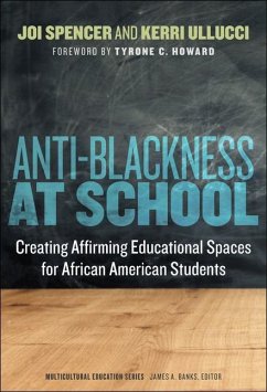Anti-Blackness at School - Spencer, Joi A; Ullucci, Kerri