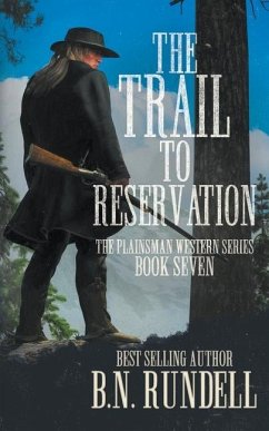 The Trail to Reservation: A Classic Western Series - Rundell, B. N.