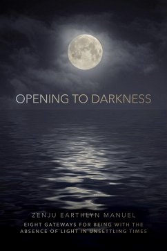 Opening to Darkness - Manuel, Zenju Earthlyn
