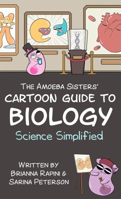 The Amoeba Sisters' Cartoon Guide to Biology - Rapini, Brianna; Peterson, Sarina