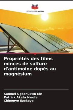 Propriétés des films minces de sulfure d'antimoine dopés au magnésium - Ele, Samuel Ugochukwu;Nwofe, Patrick Akata;Ezekoye, Chinenye