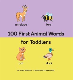 100 First Animal Words for Toddlers - Yannuzzi, Jayme