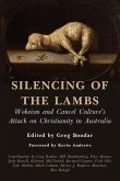 Silencing of the Lambs: Wokeism and Cancel Culture's Attack on Christianity in Australia