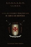A.R.L.M. Cavaleiros Templários N° 32: 10 anos de história