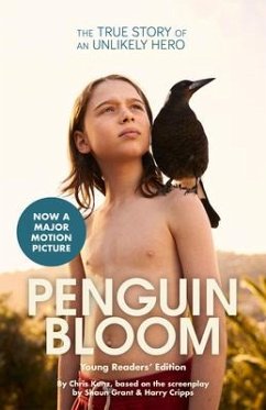 Penguin Bloom (Young Readers' Edition) - Kunz, Chris; Cripps, Harry; Grant, Shaun