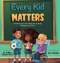 Every Kid Matters: A Children's Book that Teaches Kids to Accept Themselves and Others - Coleman-Carew, De'nean