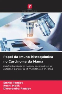 Papel da Imuno-histoquímica no Carcinoma da Mama - Pandey, Smriti;Malik, Reeni;Pandey, Dhruvendra