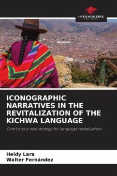 ICONOGRAPHIC NARRATIVES IN THE REVITALIZATION OF THE KICHWA LANGUAGE - Lara, Heidy;Fernández, Walter