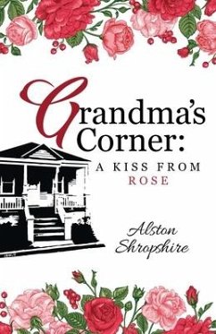Grandma's Corner: A Kiss From Rose - Shropshire, Alston