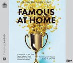 Famous at Home: 7 Decisions to Put Your Family Center Stage in a World Competing for Your Time, Attention, and Identity
