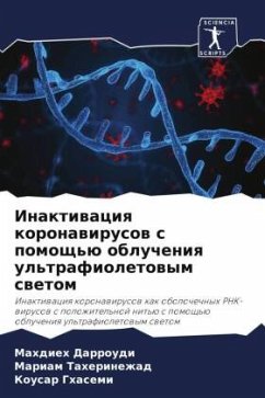 Inaktiwaciq koronawirusow s pomosch'ü oblucheniq ul'trafioletowym swetom - Darroudi, Mahdieh;Taherinezhad, Mariam;Ghasemi, Kousar
