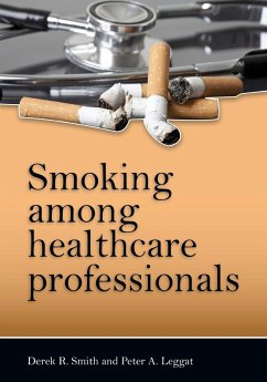 Smoking Among Healthcare Professionals - Smith, Derek R.; Leggat, Peter A