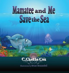 Mamatee and Me Save the Sea - Cox, C Chelle