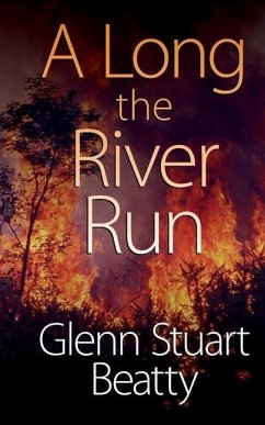 A Long the River Run - Beatty, Glenn Stuart