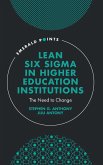 Lean Six SIGMA in Higher Education Institutions: The Need to Change