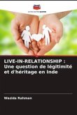 LIVE-IN-RELATIONSHIP : Une question de légitimité et d'héritage en Inde