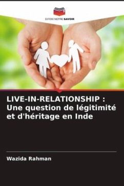 LIVE-IN-RELATIONSHIP : Une question de légitimité et d'héritage en Inde - Rahman, Wazida