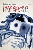 Shakespeare's Mad Men: A Crisis of Authority