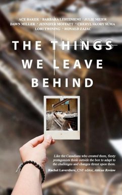 The Things We Leave Behind - Lehtiniemi, Barbara; Meier, Julie; Miller, Dawn