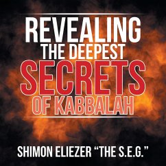 Revealing the Deepest Secrets of Kabbalah - Eliezer, Shimon
