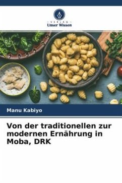 Von der traditionellen zur modernen Ernährung in Moba, DRK - Kabiyo, Manu