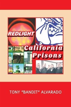 Redlight: California Prisons - Alvarado, Tony Bandit