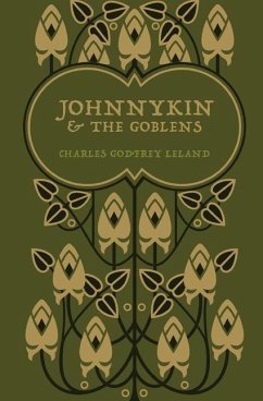 Johnnykin and the Goblins - Leland, Charles Godfrey