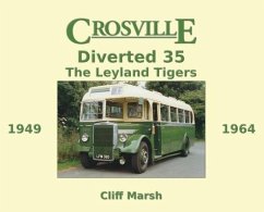 Crosville Diverted 35: The Leyland Tigers 1949-1964 - Marsh, Cliff