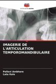 IMAGERIE DE L'ARTICULATION TEMPOROMANDIBULAIRE