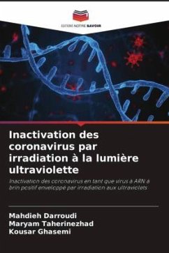 Inactivation des coronavirus par irradiation à la lumière ultraviolette - Darroudi, Mahdieh;Taherinezhad, Maryam;Ghasemi, Kousar