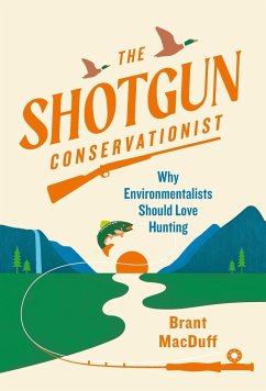 The Shotgun Conservationist - Macduff, Brant