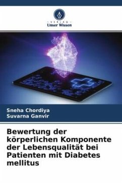 Bewertung der körperlichen Komponente der Lebensqualität bei Patienten mit Diabetes mellitus - Chordiya, Sneha;Ganvir, Suvarna