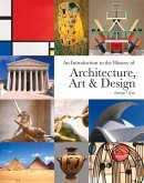 An Introduction to the History of Architecture, Art & Design