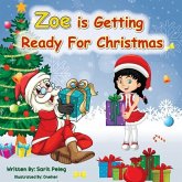 Zoe Is Getting Ready For Christmas: Zoe invites parents and children to prepare with her for the holiday season that excites everyone every year, man