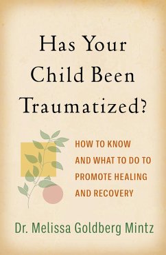 Has Your Child Been Traumatized? - Goldberg Mintz, Melissa