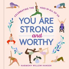 You Are Strong and Worthy - Hansen, Harmony Willow