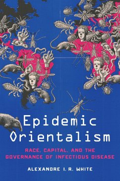 Epidemic Orientalism - White, Alexandre I. R.