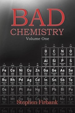 Bad Chemistry - Volume One - Firbank, Stephen