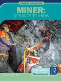 Miner: 12 Things to Know