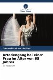 Arteriengang bei einer Frau im Alter von 65 Jahren