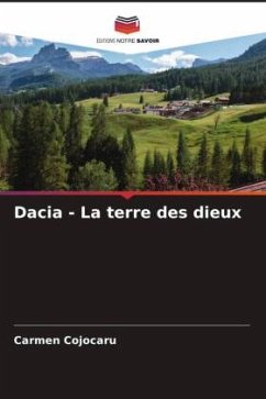 Dacia - La terre des dieux - Cojocaru, Carmen