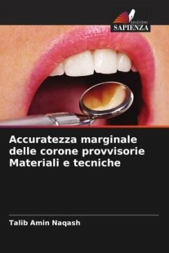 Accuratezza marginale delle corone provvisorie Materiali e tecniche - Naqash, Talib Amin