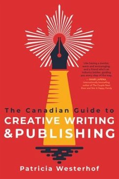 The Canadian Guide to Creative Writing and Publishing - Westerhof, Patricia