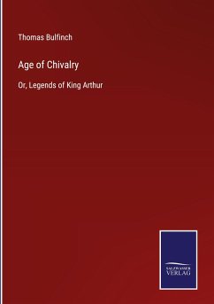 Age of Chivalry - Bulfinch, Thomas