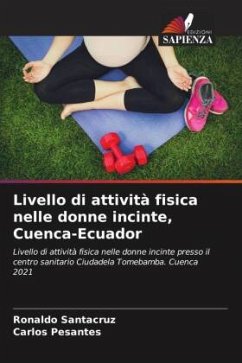 Livello di attività fisica nelle donne incinte, Cuenca-Ecuador - Santacruz, Ronaldo;Pesantes, Carlos