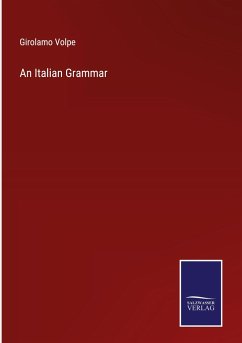 An Italian Grammar - Volpe, Girolamo