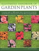 Illustrated Handbook of Garden Plants: A Practical Guide to 3000 Popular Plants: Characteristics, Properties and Identification, Illustrated with More