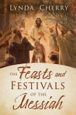 The Feasts and Festivals of the Messiah