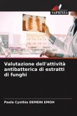 Valutazione dell'attività antibatterica di estratti di funghi