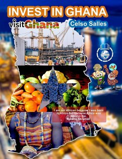 INVEST IN GHANA - VISIT GHANA - Celso Salles - Salles, Celso
